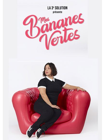 Mes bananes vertes à la Boite à Rire de Lille Mes bananes vertes à la Boite à Rire de Lille