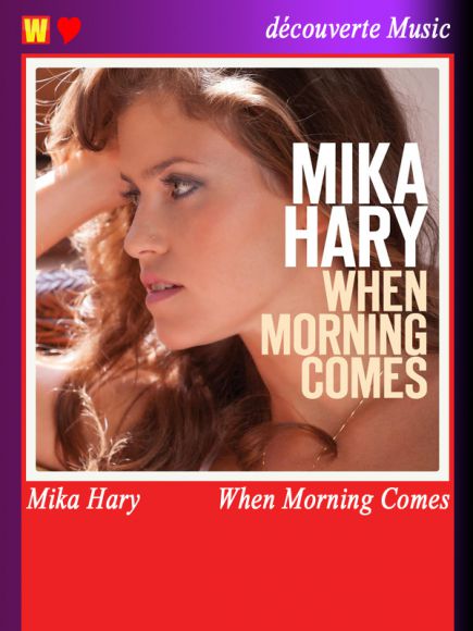 Mika Hary - When Morning Comes Mika Hary - When Morning Comes