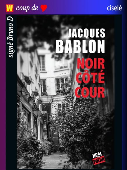Noir côté cour de Jacques Bablon Noir côté cour de Jacques Bablon