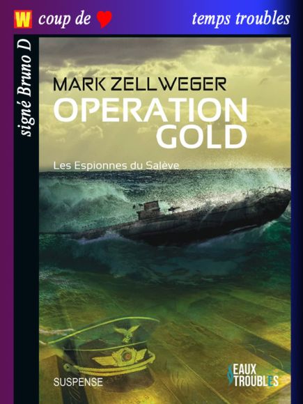 Opération Gold de Mark Zellweger