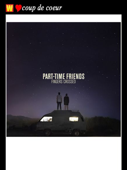 Part-Time Friends - Fingers Crossed