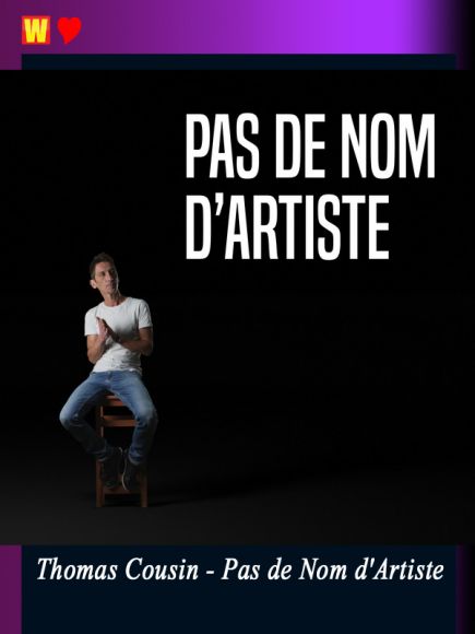 Pas de nom d'artiste de Thomas Cousin Pas de nom d'artiste de Thomas Cousin