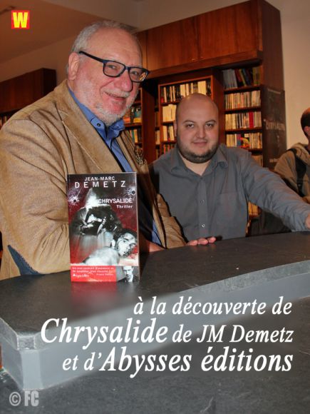 Pleins feux sur Abysses éditions et Chrysalide de JM Demetz Pleins feux sur Abysses éditions et Chrysalide de JM Demetz