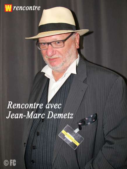 Rencontre avec Jean-Marc Demetz Rencontre avec Jean-Marc Demetz