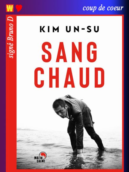 Sang chaud de Kim Un-Su Sang chaud de Kim Un-Su