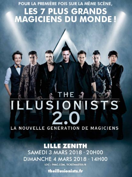 The Illusionists 2.0 au Zénith de Lille The Illusionists 2.0 au Zénith de Lille