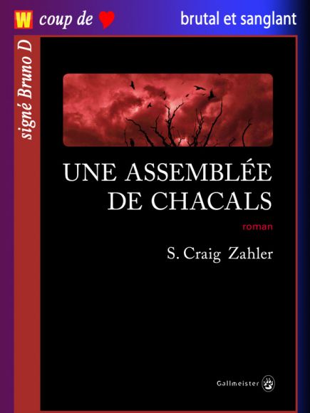 Une assemblée de chacals de S. Craig Zahler Une assemblée de chacals de S. Craig Zahler