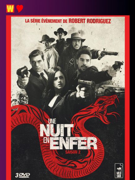 Une nuit en enfer la série télé Une nuit en enfer la série télé