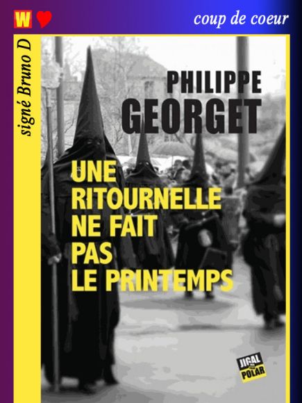 Une ritournelle ne fait pas le printemps de Philippe Georget Une ritournelle ne fait pas le printemps de Philippe Georget