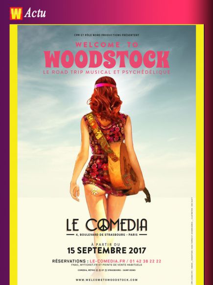 Welcome to Woodstock au Comédia de Paris Welcome to Woodstock au Comédia de Paris